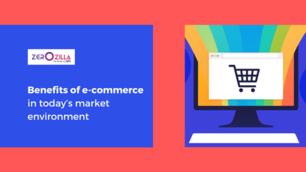 Benefits of e-commerce in today’s market environment