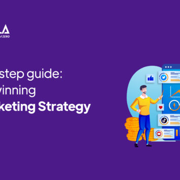 A Step-by-Step Guide: Creating a Winning Digital Marketing Strategy from Zero