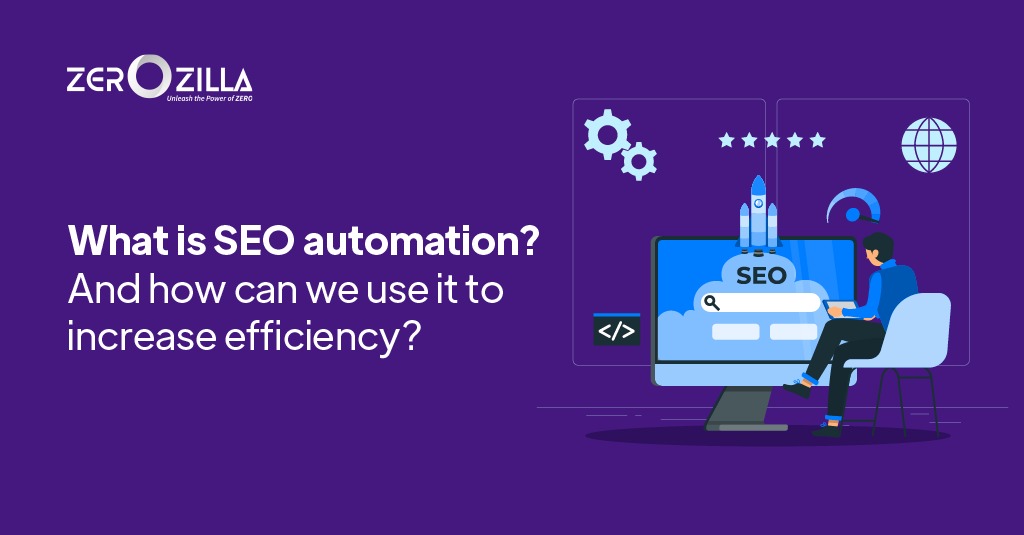 What is SEO automation And how can we use it to increase efficiency
