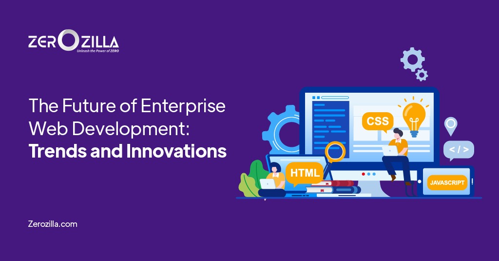 The Future of Enterprise Web Development: Trends and Innovations 