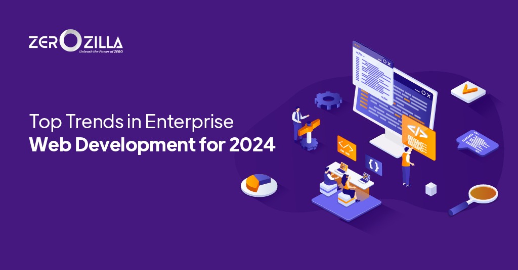 Top Trends in Enterprise Web Development for 2024 