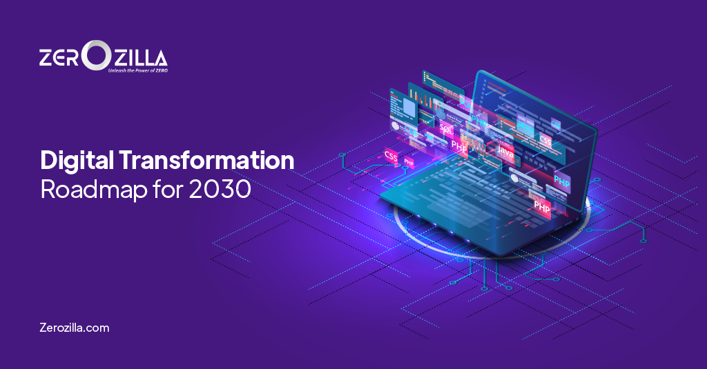 The Digital Transformation Roadmap for 2030: Staying Ahead in the Journey 