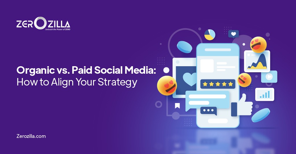Organic vs. Paid Social Media: How to Align Your Strategy  